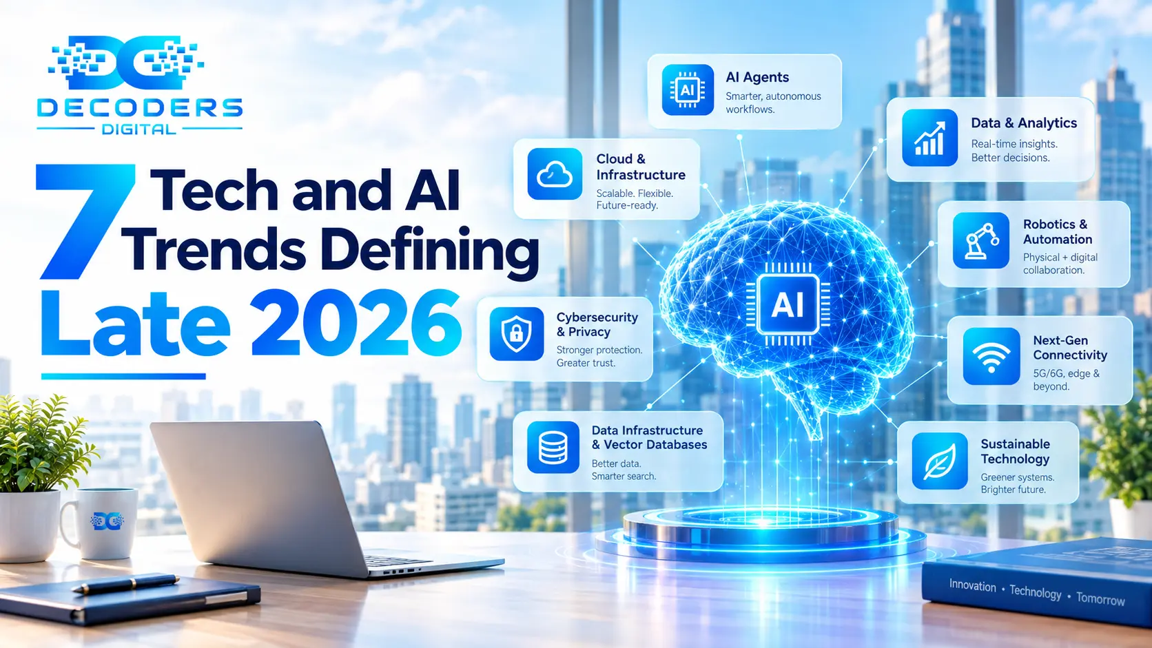 7 Tech and AI Trends Defining Late 2026